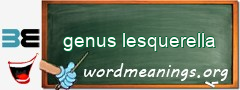 WordMeaning blackboard for genus lesquerella